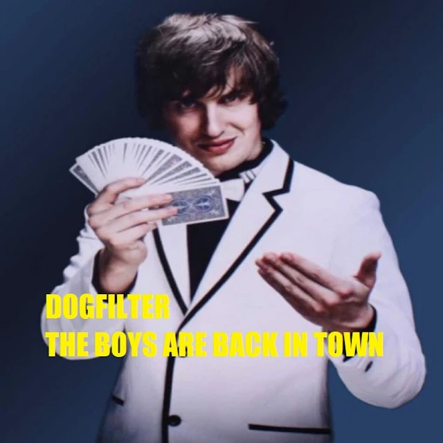 dogfilter(?) - The Boys Are Back In Town