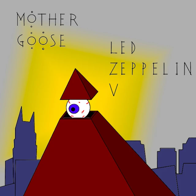 Mother Goose - Led Zeppelin V