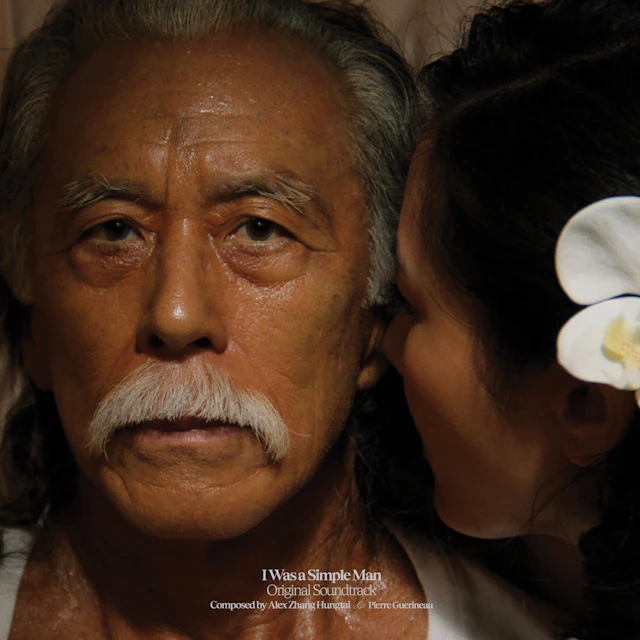 Alex Zhang Hungtai & Pierre Guerineau - I Was a Simple Man Original Soundtrack