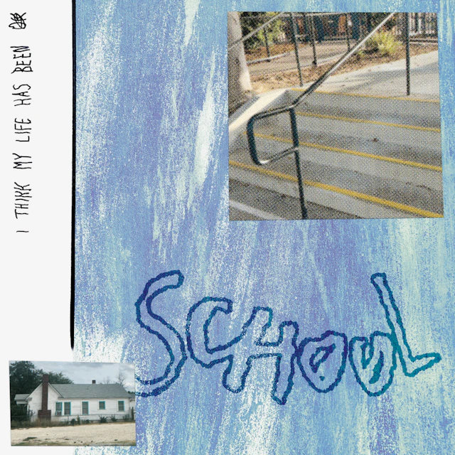 SCHØØL - I think my life has been OK