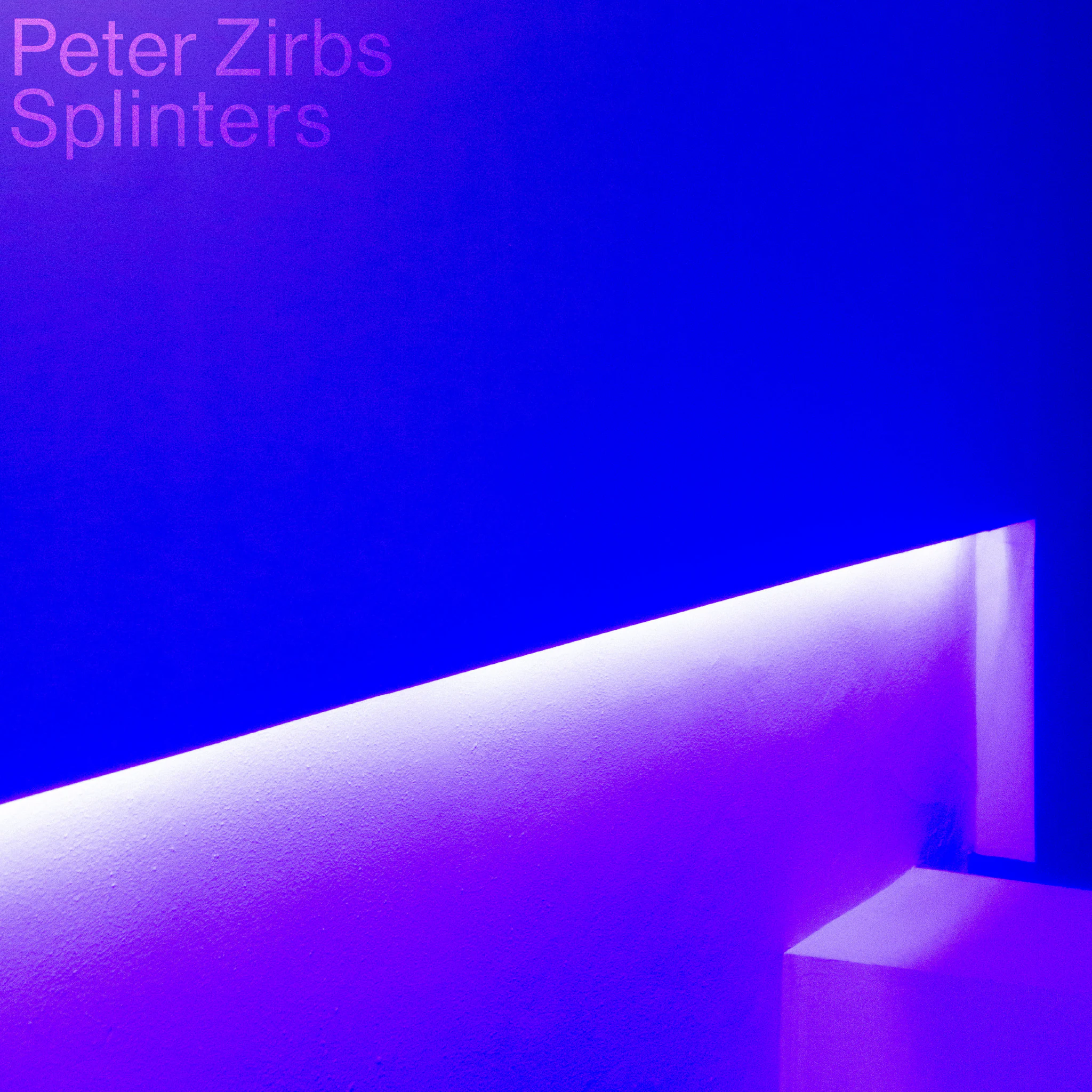 Peter Zirbs - Splinters