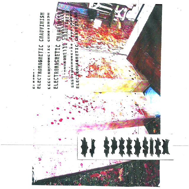 DJ Speedsick - Electromagnetic Chauvinism