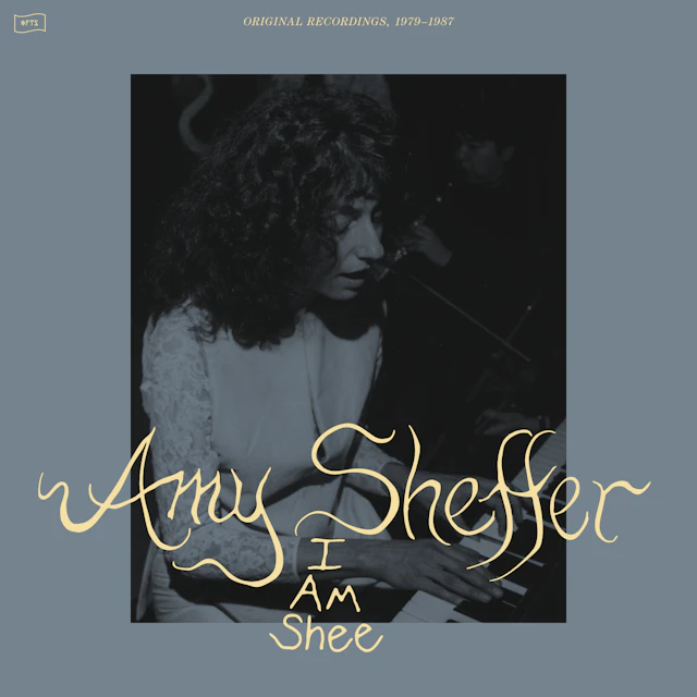 Amy Sheffer - I Am Shee: Original Recordings, 1979-1987