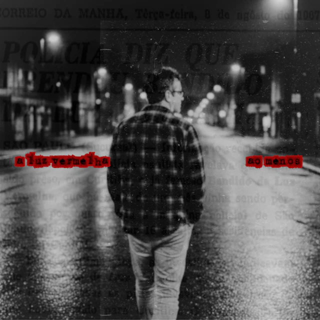 A Luz Vermelha - Ao Menos