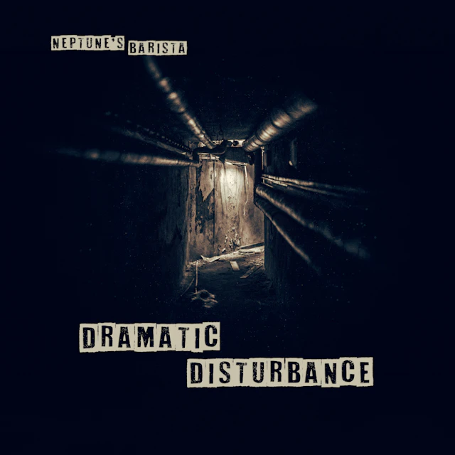 Dramatic Disturbance