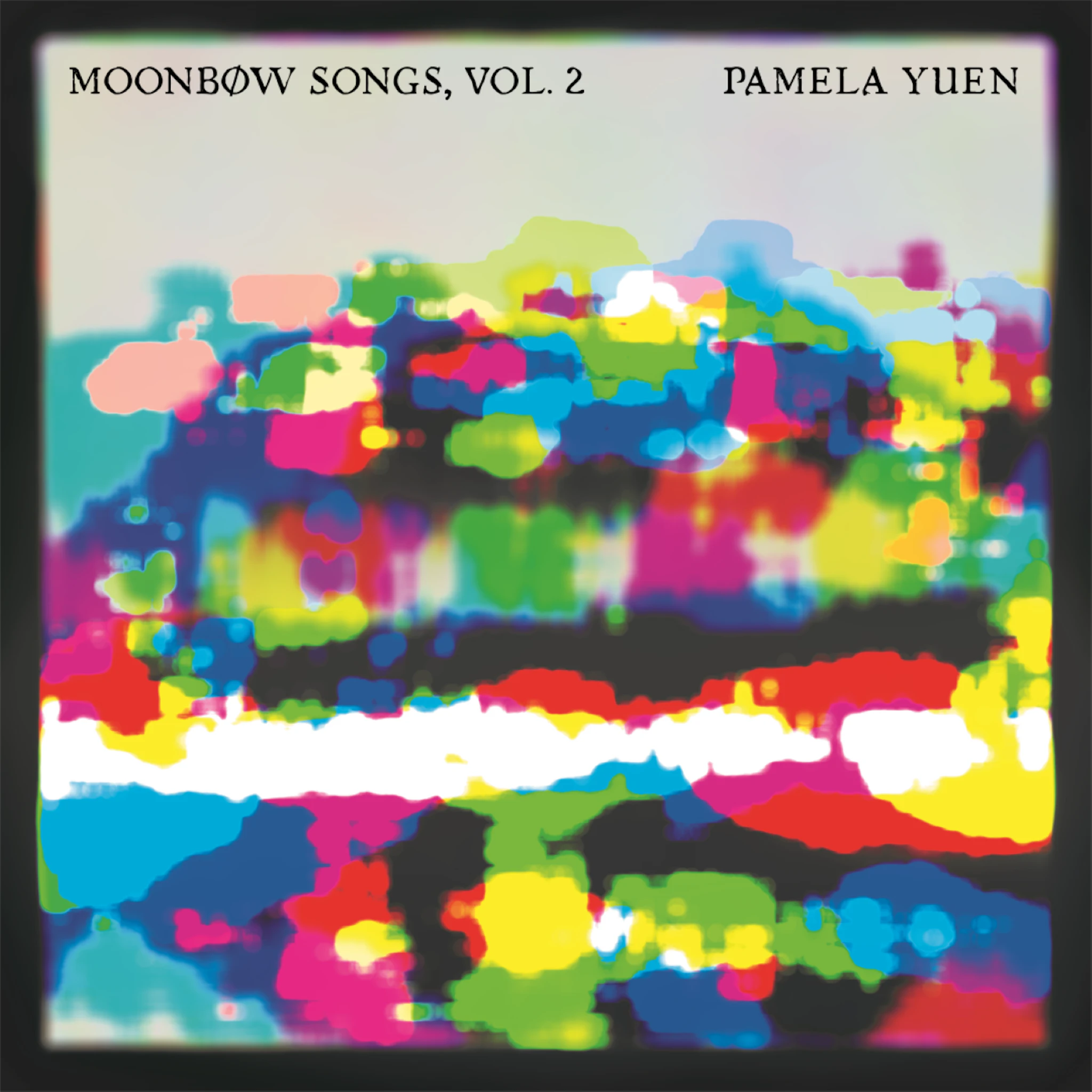 Pamela Yuen - Moonbow Songs, Vol. 2