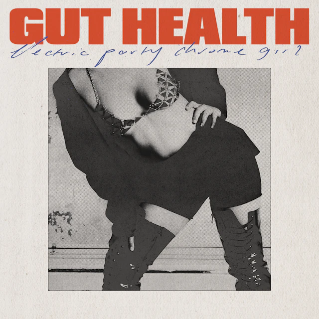 Gut Health - Electric Party Chrome Girl
