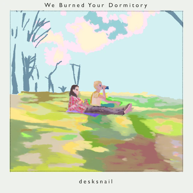 We Burned Your Dormitory