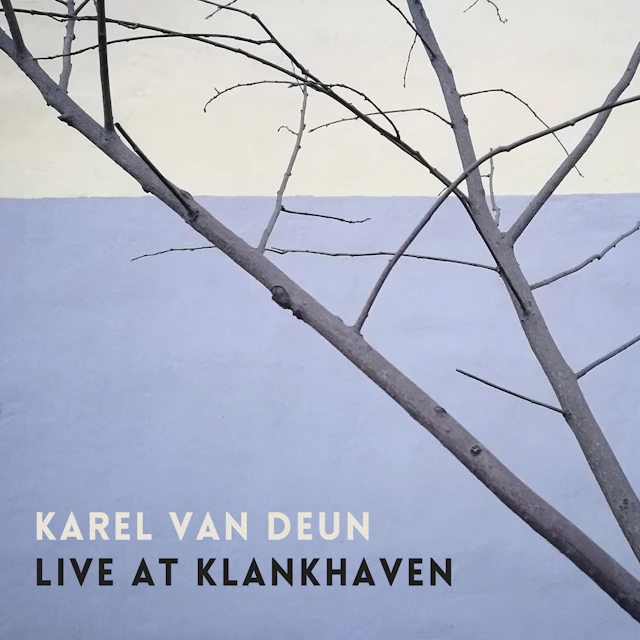 Karel Van Deun - Live At Klankhaven