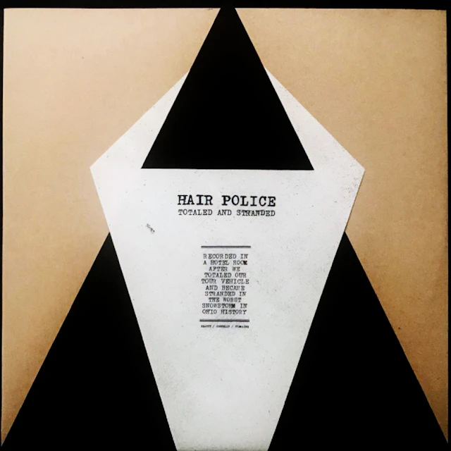 Hair Police – Totaled And Stranded