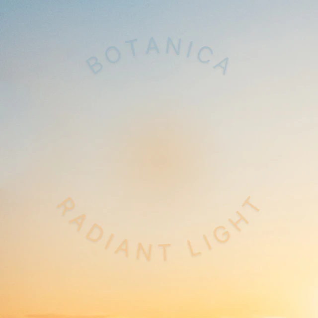 Botanica - Radiant Light
