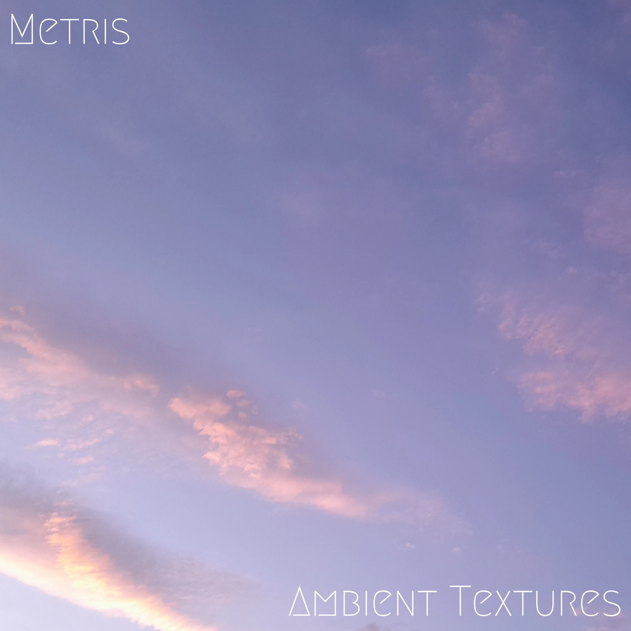Metris - Ambient Textures