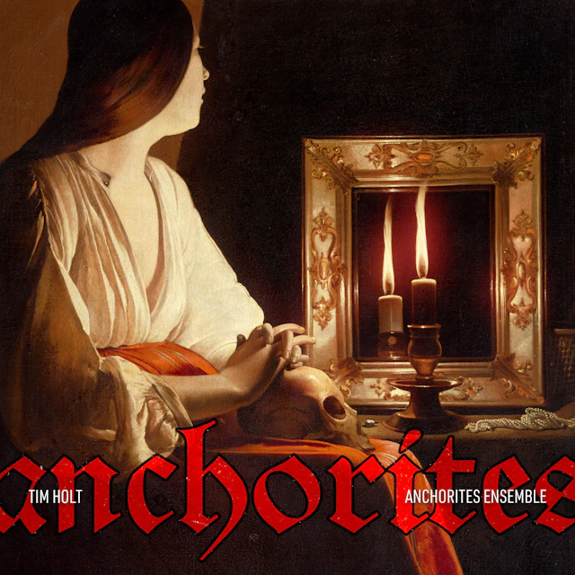 Tim Holt: Anchorites