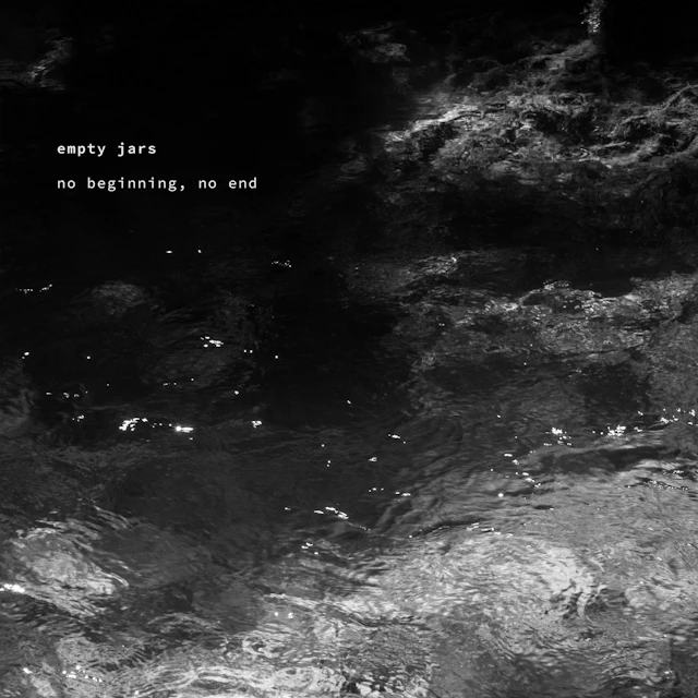 empty jars - no beginning, no end