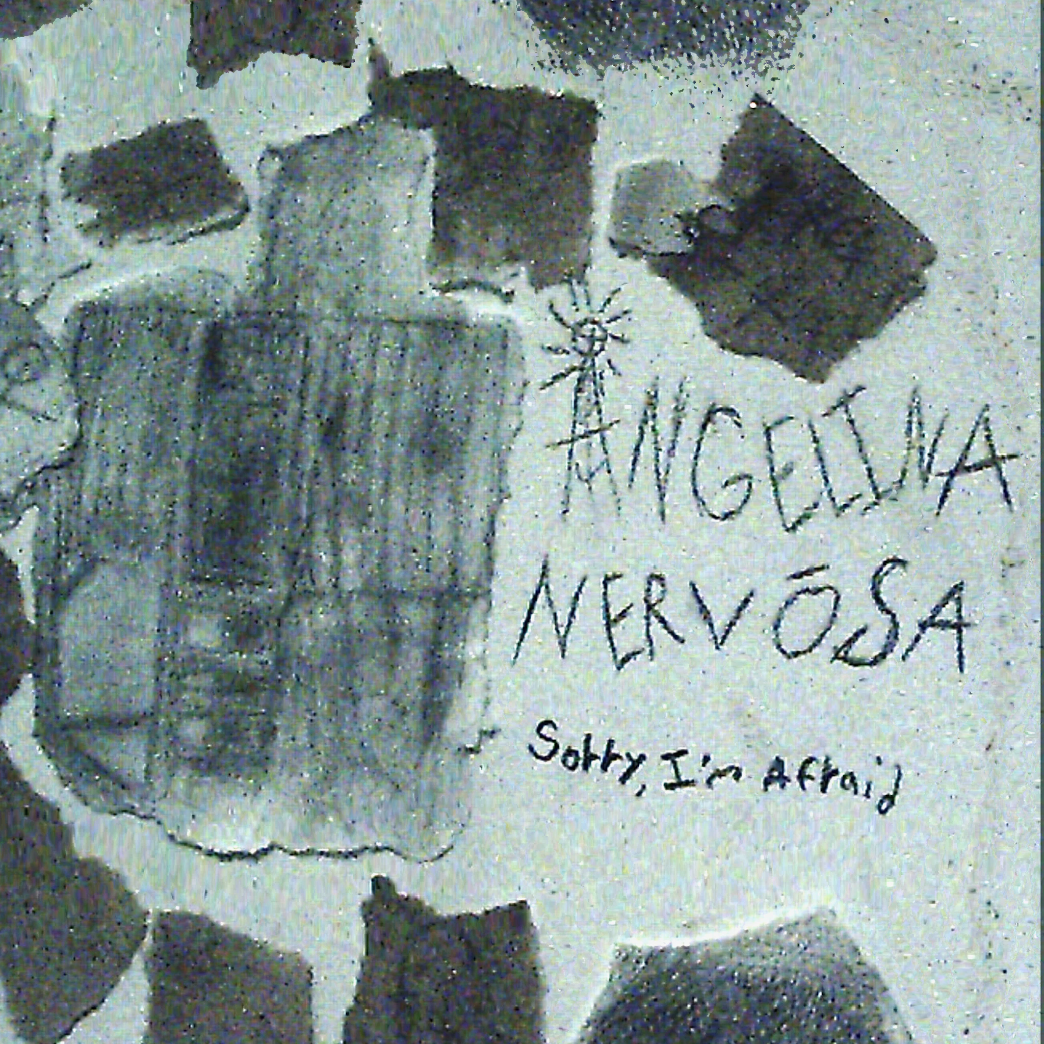 Angelina Nervōsa - Sorry, I'm Afraid