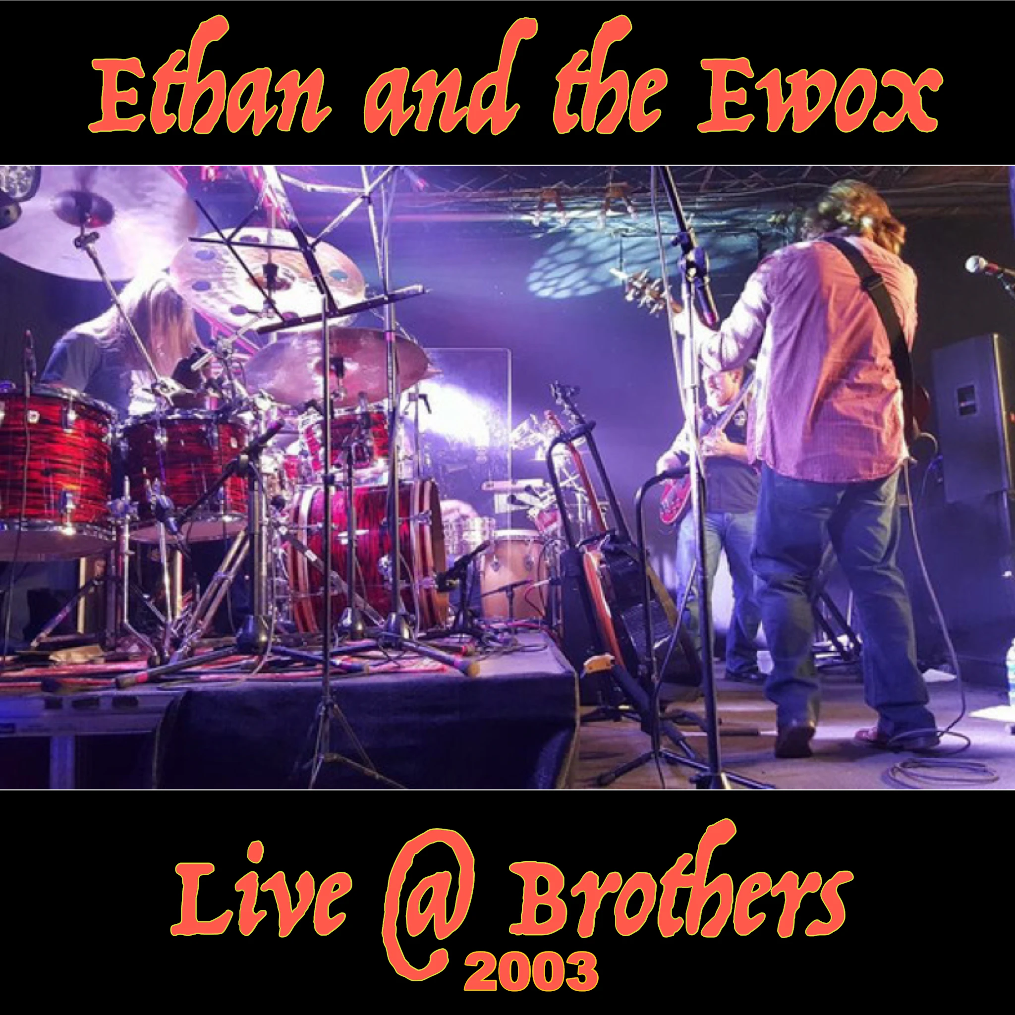 Ethan And The Ewox - Live @ Brothers 2003