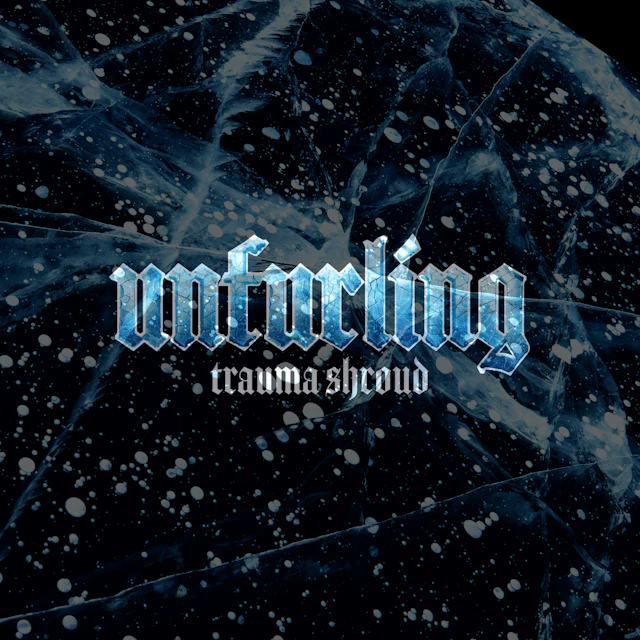 Trauma Shroud - Unfurling