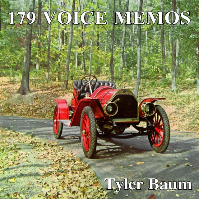 Tyler Baum - 179 Voice Memos