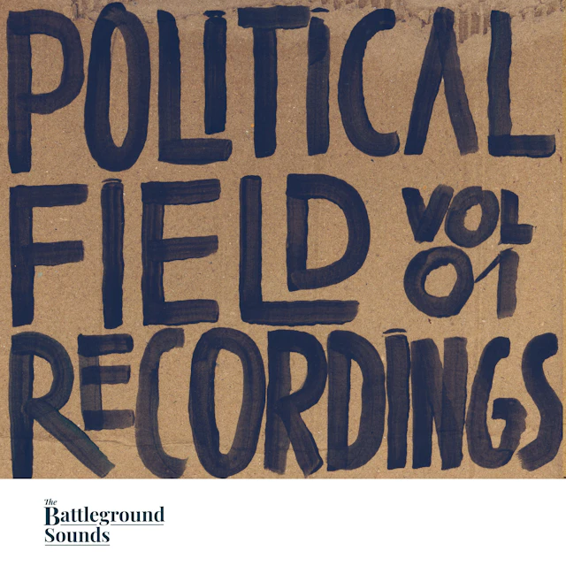 Various Artists - Political Field Recordings Vol 01