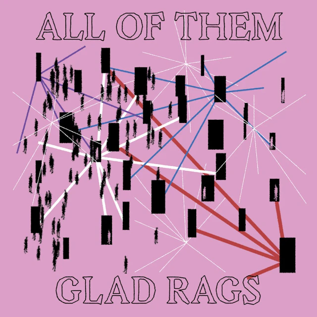 Glad Rags - ALL OF THEM
