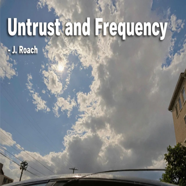 J. Roach - Untrust and Frequency