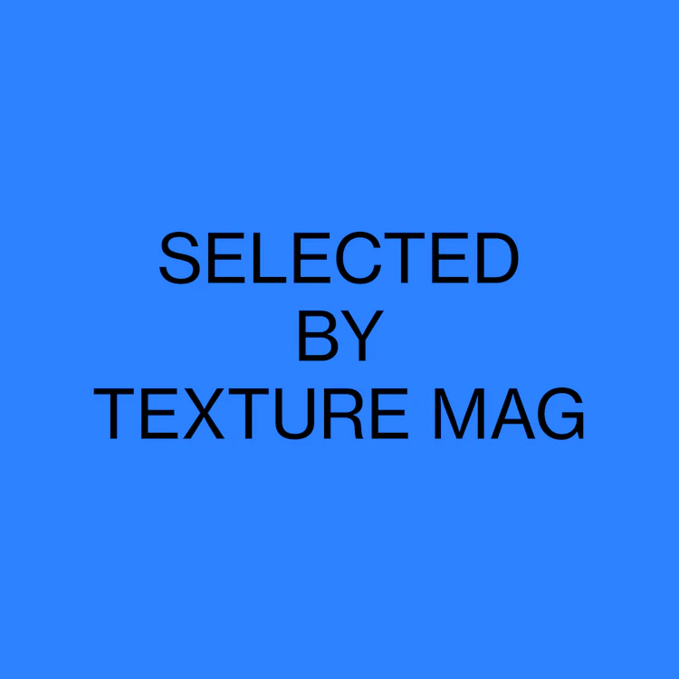 Selected by Texture Magazine