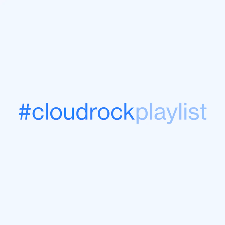 #cloudrock playlist