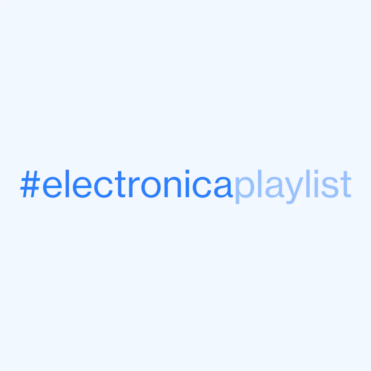 #electronica playlist