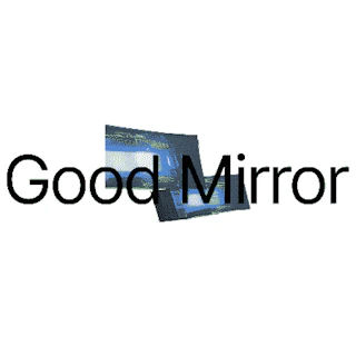 Good Mirror