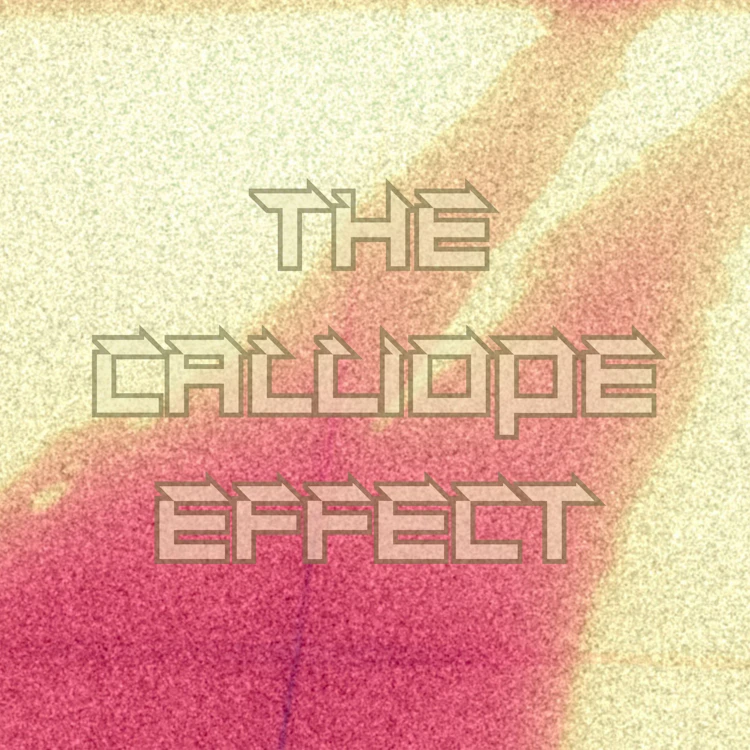 The Calliope Effect