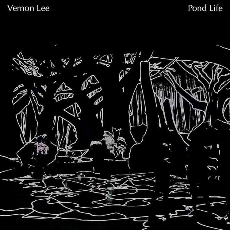 Vernon Lee - Pond Life