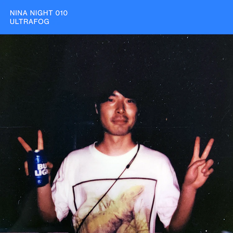 Ultrafog - Nina Night - 010 - 07/19/23