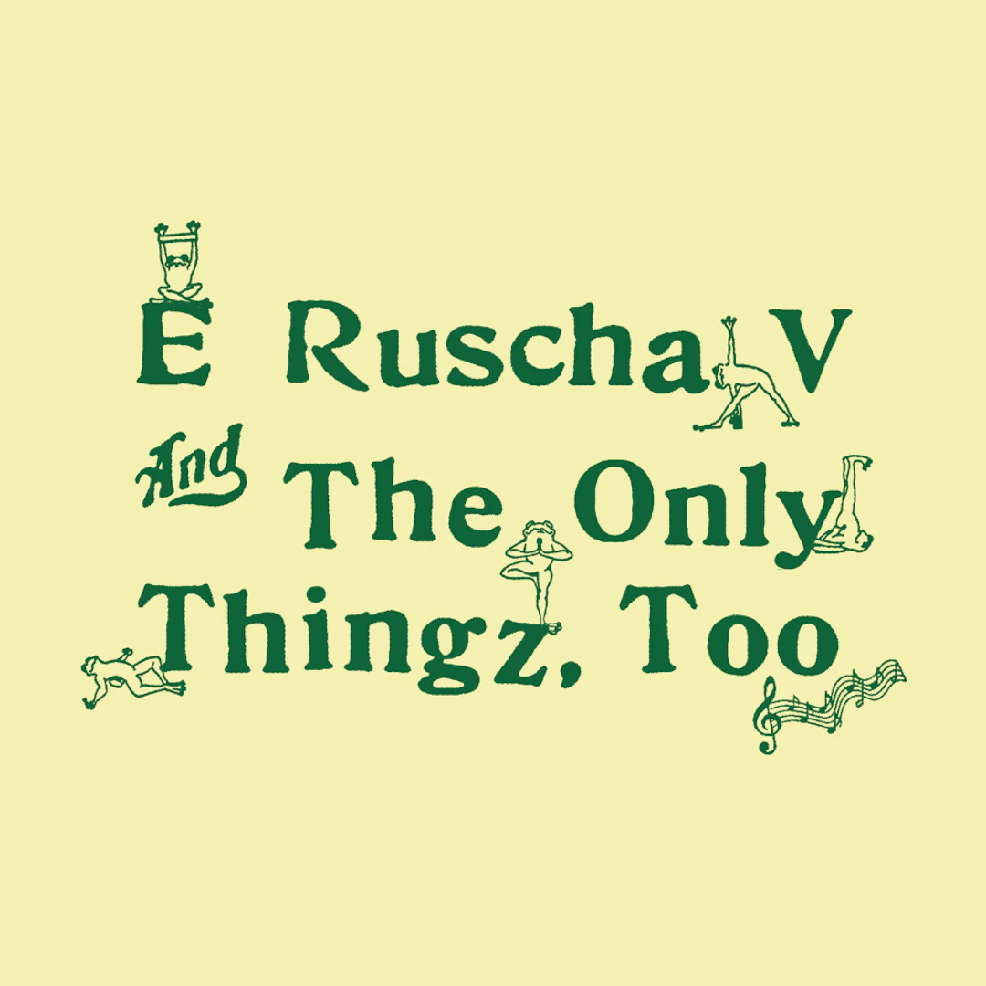 E Ruscha V & The Only Thingz - E Ruscha V & The Only Thingz, Too