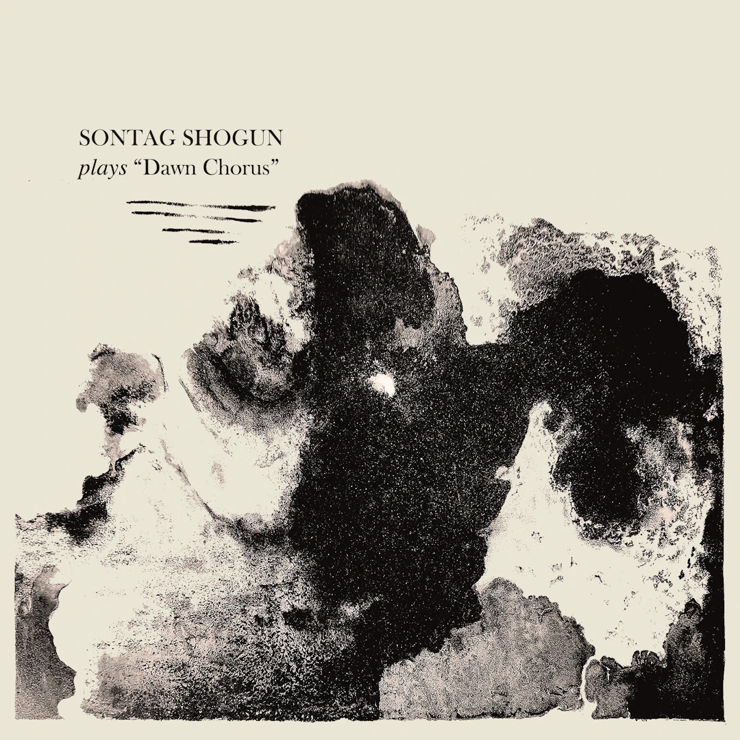 Sontag Shogun - Dawn Chorus