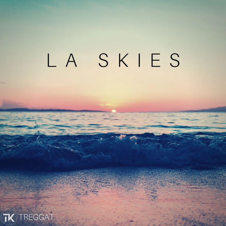 Treggat - LA Skies (feat. Marley Miller & Rylee Houser)