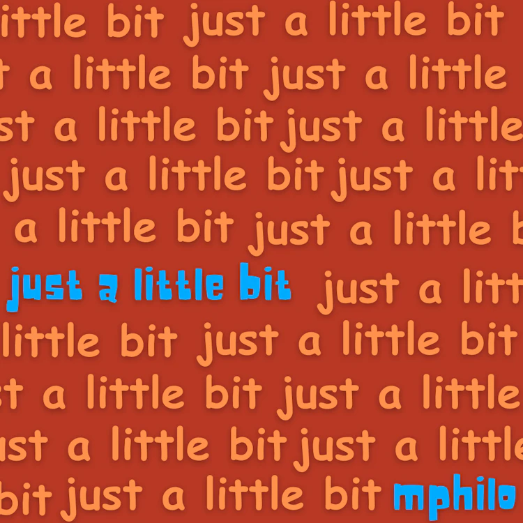 MPHILO - just a little bit