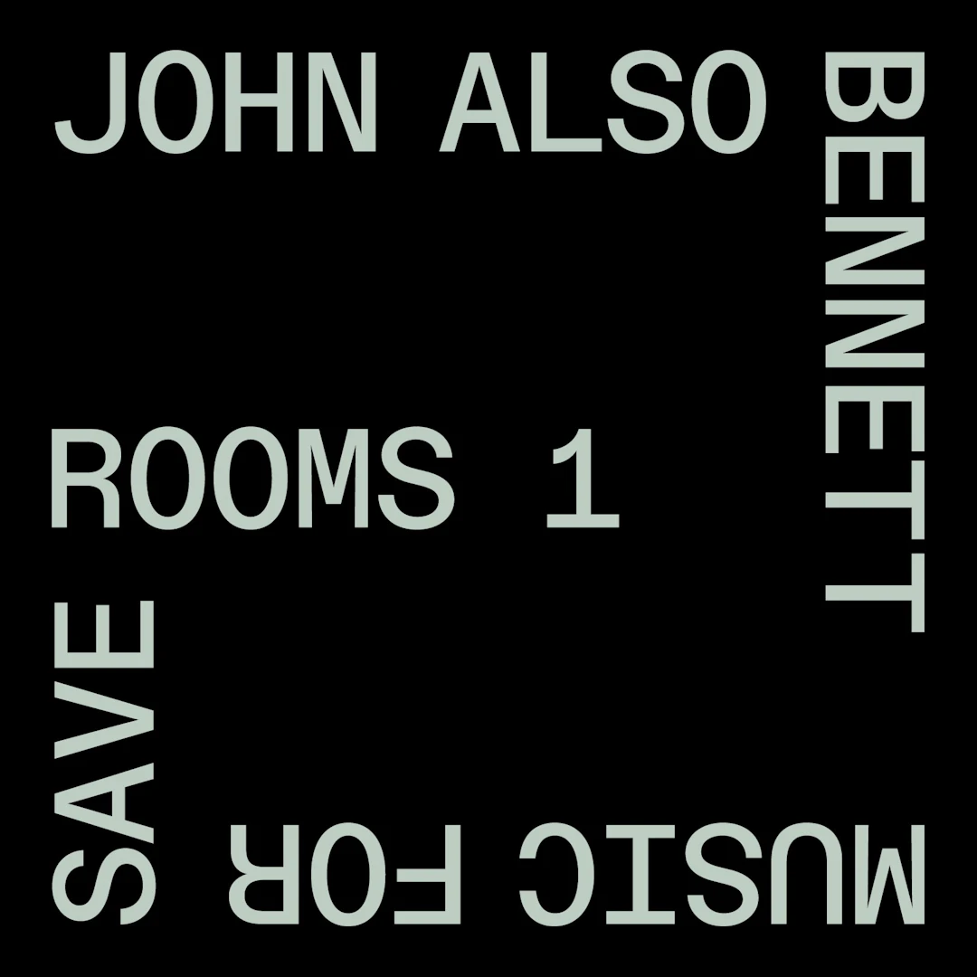 John Also Bennett - Music for Save Rooms 1