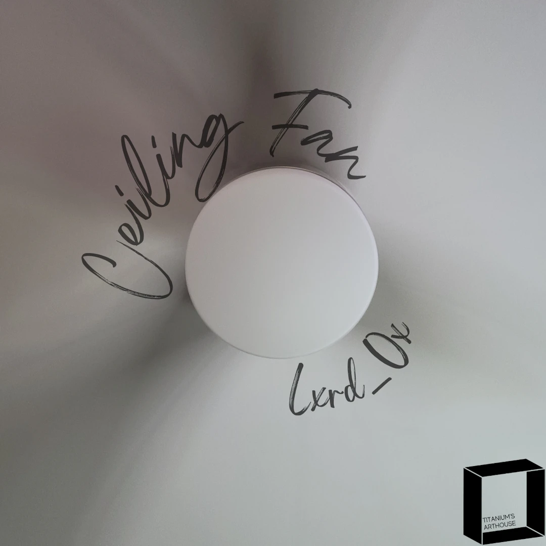 Lxrd_Ox - Ceiling Fan