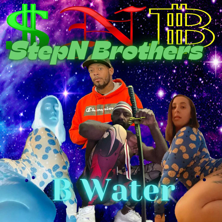 Stepn Brothers - B Water