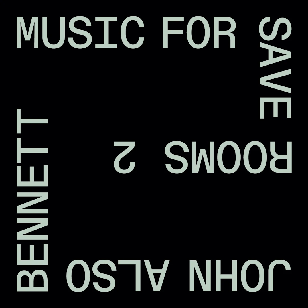 John Also Bennett - Music for Save Rooms 2