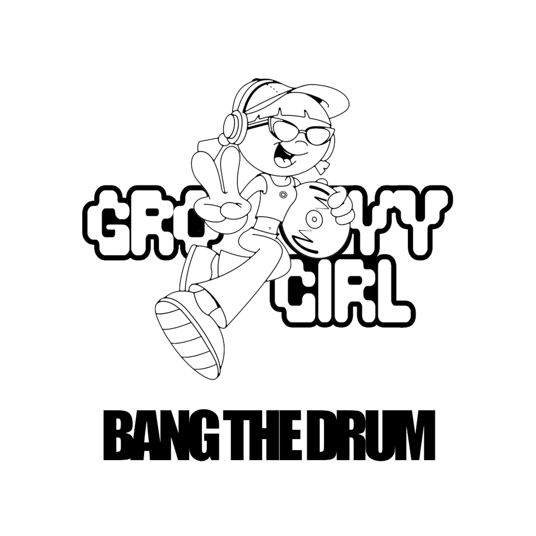 Groovy Girl - Bang The Drum