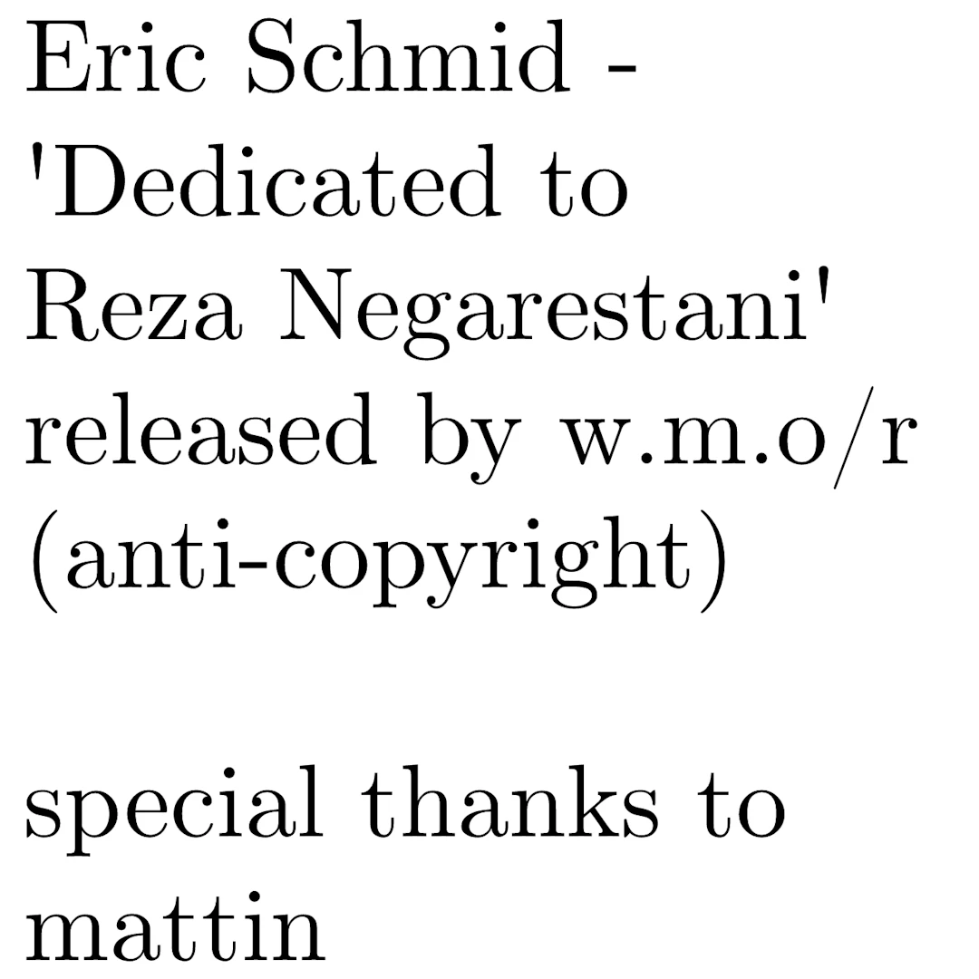 Eric Schmid - Dedicated to Reza Negarestani