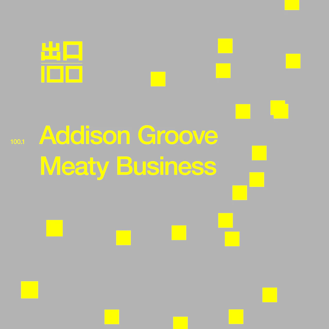 Addison Groove - Meaty Business - Exit100.1