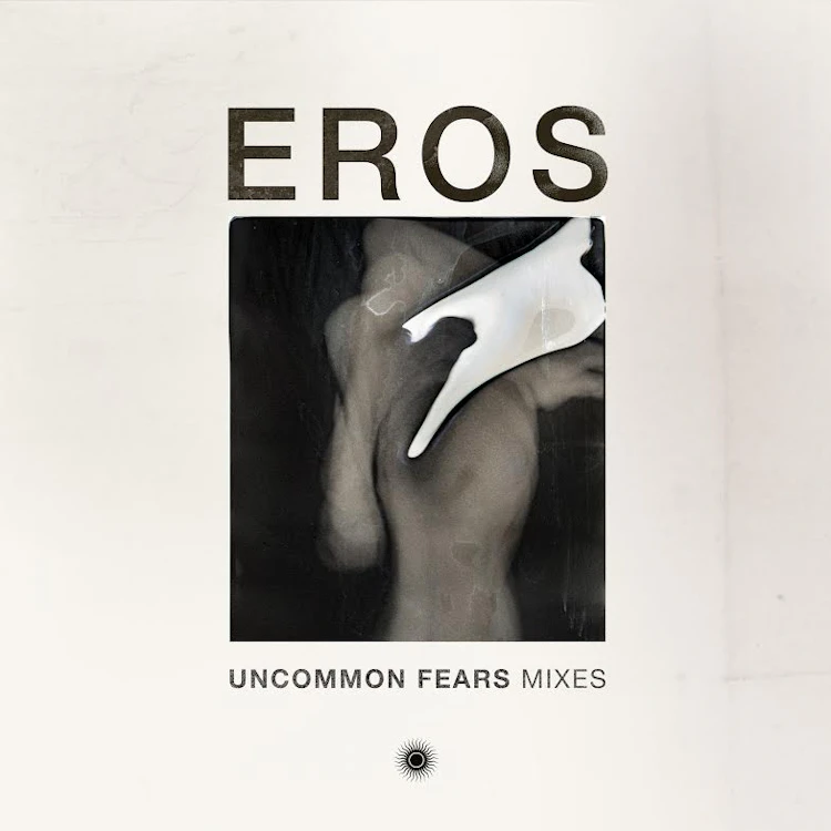 EROS - Uncommon Fears  -  CHASM Occident Mix