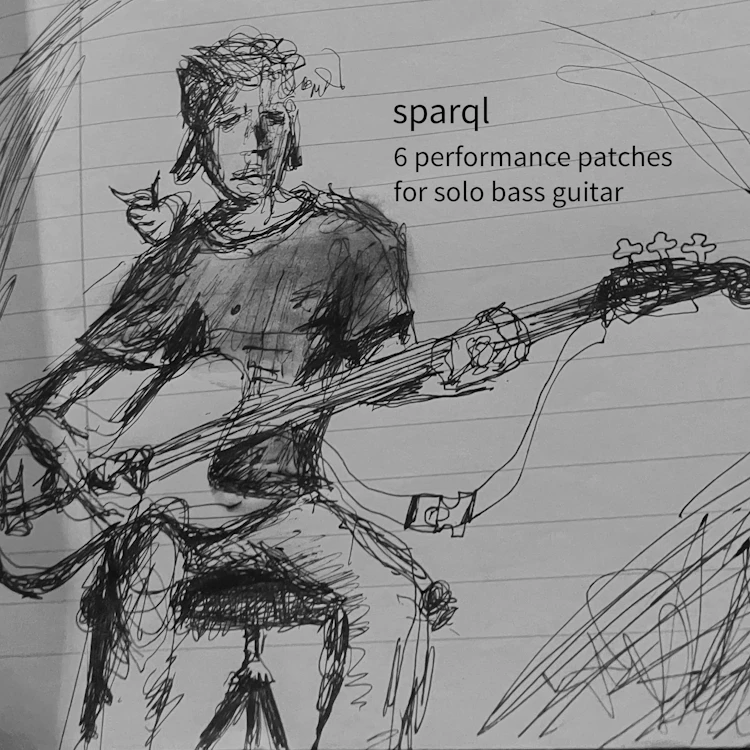 sparql - six performance patches for solo bass guitar