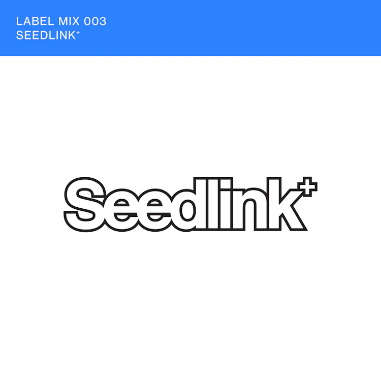 Seedlink⁺ - Nina Label Mix 003 