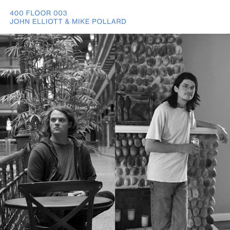 400 Floor - John Elliott & Mike Pollard